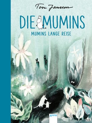 cover image of Die Mumins (1). Mumins lange Reise